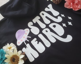 Stay Weird Hoodie, Linda sudadera con capucha alienígena