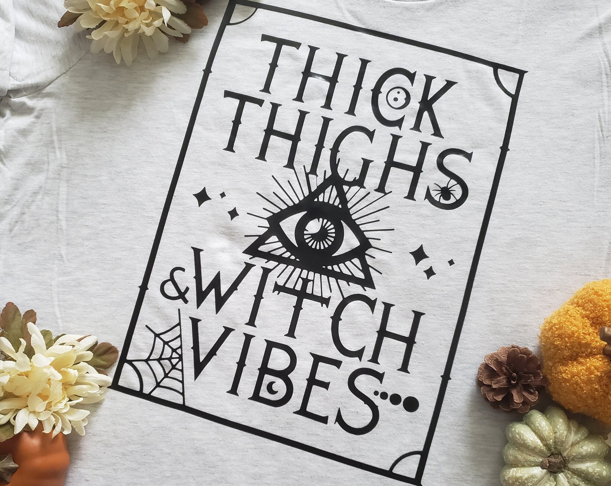 Discover Thick Thighs Witchy Vibes T-Shirt