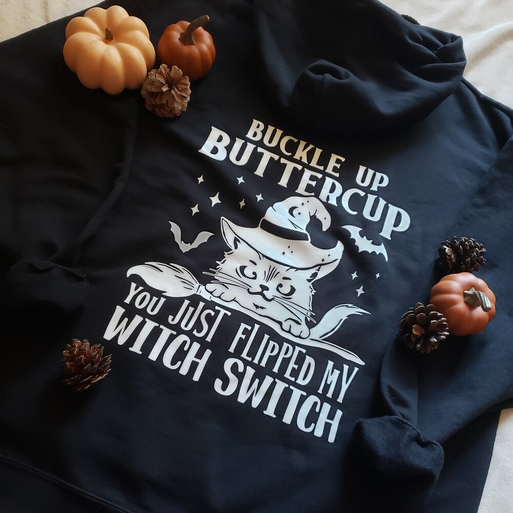 Witch Hoodie, Witch Vibes Hoodie, Halloween Hoodie, Funny Halloween Hoodie, Cat Hoodie, Buckle Up Buttercup Hoodie