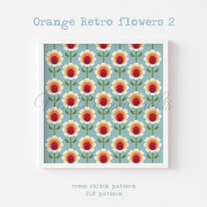 Retro Flowers Cross stitch pattern Orange flowers 2 Retro design Easy cross stitch DIY vintage style gifts Colorful decor Living room decor
