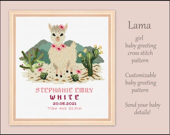 May include: Cross stitch pattern featuring a cute llama with pink flowers around its neck, standing in a desert landscape with cacti. The pattern is customizable with a name, date, and weight.  The text reads "Stephanie Emily White 20.05.2021 7lbs 4oz 21.3in".