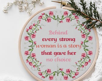 Feminist Quote Cross Stitch Pattern, Strong Woman Embroidery (PDF Pattern)