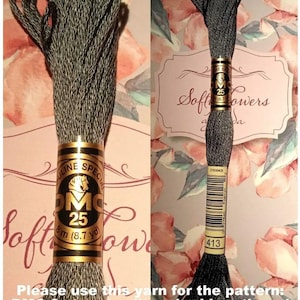 May include: A skein of DMC 25 embroidery floss in color 413, a dark gray. The label indicates 8.7 yards of thread. The text on the image says to use this yarn for the pattern, DMC 6 strand split embroidery thread, using 2 threads for embroidery.