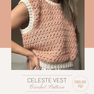 May include: A crochet pattern for a sleeveless vest called "Celeste Vest" in a peach color with white trim. The pattern is available in English and is designed by Larami Loops.