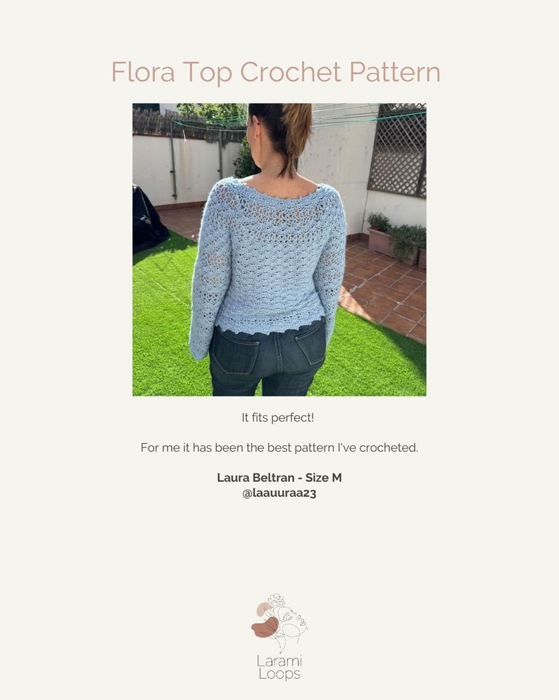 Puede incluir: Un top de crochet azul claro con un dobladillo festoneado. El top lo lleva una persona con cabello casta&ntilde;o y se fotograf&iacute;a desde atr&aacute;s. El texto "Flora Top Crochet Pattern" est&aacute; en la parte superior de la imagen. El texto "It fits perfect! For me it has been the best pattern I've crocheted. Laura Beltran - Size M @laauuraa23" est&aacute; debajo de la imagen. El texto "Larami Loops" est&aacute; en la parte inferior de la imagen.