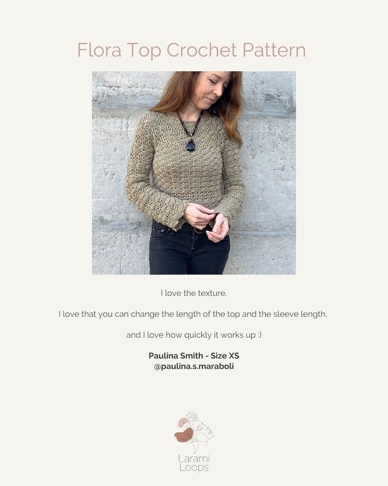 Puede incluir: Un patr&oacute;n de crochet para una blusa, con una mujer que lleva una blusa de crochet beige de manga larga. La blusa tiene un corte holgado y una longitud ligeramente recortada. La mujer est&aacute; de pie frente a una pared de ladrillo. El texto "Flora Top Crochet Pattern" est&aacute; en la parte superior de la imagen. El texto "I love the texture, I love that you can change the length of the top and the sleeve length, and I love how quickly it works up :) Paulina Smith - Size XS @paulina.s.maraboli" est&aacute; en la parte inferior de la imagen.