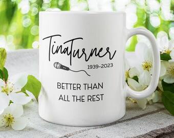 In memory of Tina Turner gift mug, Tina Turner rest in peace rip remembrance black mug, better than all the rest