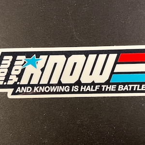 Now You Know... And Knowing Is Half The Battle -  G.I. JOE LOGO Vinyl Sticker