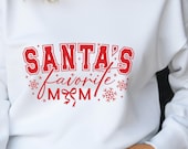 Santa's Favorite Mom Sweatshirt: Christmas Holiday Top