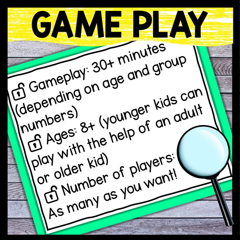 May include: Green and white card with black text outlining game play instructions. The text reads "Gameplay: 30+ minutes (depending on age and group numbers) Ages: 8+ (younger kids can play with the help of an adult or older kid) Number of players: As many as you want!"