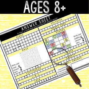 May include: A black and white answer sheet with various puzzles for ages 8 and up. The puzzles include a rebus, maze, cryptogram, polybius square, morse code, sudoku, and cipher. The sheet is on a yellow background with a magnifying glass on top.