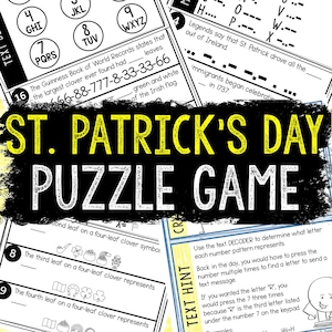 May include: A black and white printable St. Patrick's Day puzzle game with a green shamrock and pot of gold. The game uses a text decoder to determine what letter each number pattern represents. The text on the game says "St. Patrick's Day Puzzle Game".