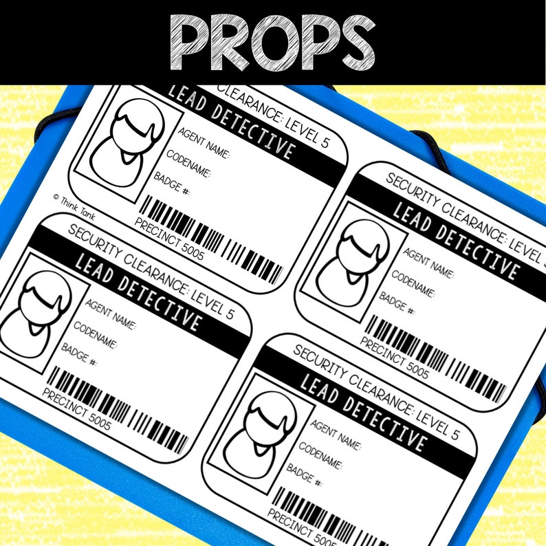 May include: Four printable black and white badges with the text "Security Clearance: Level 5 Lead Detective" and a cartoon person. Each badge has a space for the agent name, codename, badge number, and precinct number. The precinct number is 5005.