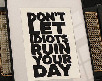 No dejes que los idiotas te arruinen el día, Póster con símbolo de ampersand, Lámina con cita en color beige, Póster con tipografía retro, Decoración minimalista para el hogar, Arte mural con eslogan, Póster