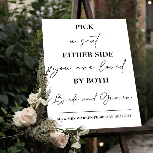 Pick a seat, pick a side, you are loved by both the Bride and Groom - wedding sign, Minimalist Pick a Seat Sign,wedding posters, bespoke