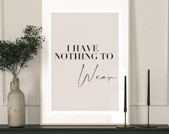 Quadro decorativo para quarto ou closet com a frase "Não tenho nada para vestir", entrega no mesmo dia, tamanhos A2 e A1.
