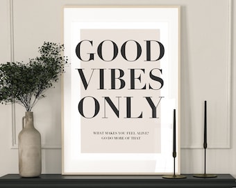 Good Vibes Only, positive  affirmation Home, Kitchen, Bathroom Decor, Modern Typography, Bedroom Print, Good Vibes Poster, beige wall art A2