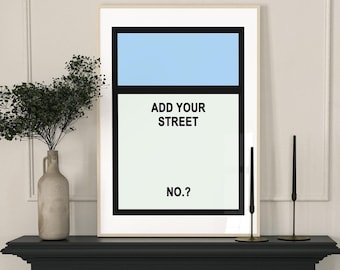 Personalised Monopoly Inspired,Print Wall Art  ,Home Decor, Gift Idea ,Any Street Name Number Board Game Prints New Home card gift  A3 A2 A1