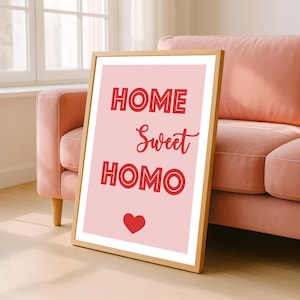 Home Sweet Homo, Poster Print,Queer Prints, gay pride 2025, Queer Decor, Gay Print, Bisexual Print, Pride Month, Fun Queer Pride Art Bedroom