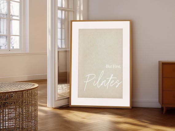 Pilates Poster,But First Pilates Print,Pilates Quote,Fitness Studio Wall Art,Pilates Gift,Fitness Gift,Home Gym Decor Home Decor,