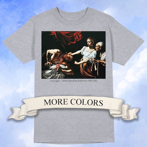 Caravaggio - Judith Decapita Holofernes T-Shirt Unisex, Camicia Storia dell'Arte