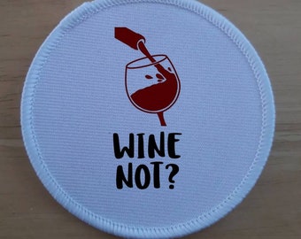 Wine not Patch Badge