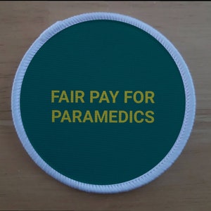 3 inch Fair Pay For paramedics patch badge