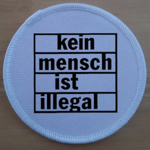 Nobody is illegal Kein Mensch Ist Illegal Patch Badge