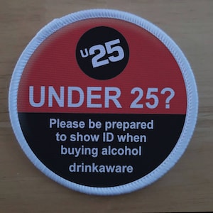 Think 25 Age Restricted  over 18 only Patch badge