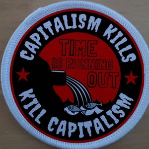 Capitalism Kills Patch Badge