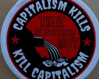 Capitalism Kills Patch Badge