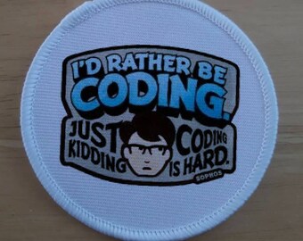 I'd rather be Coding Now sublimation patch badge