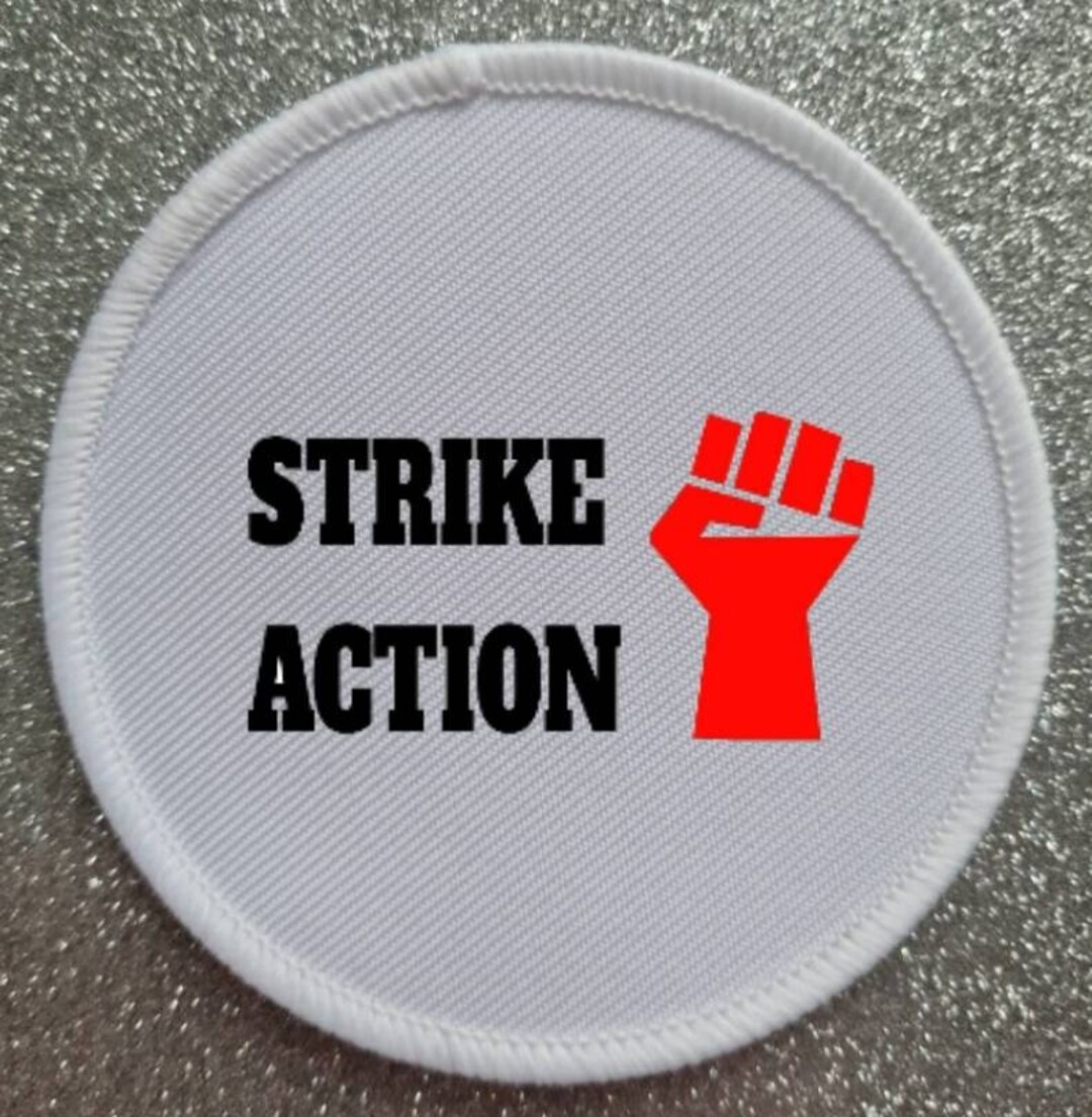 Strike Action Sign Workers Rights Strike Action 3 Inch Patch Badge - Etsy