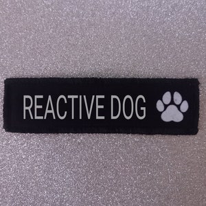 1.5 x 4.5 Inch Reactive Dog. Dog Harness Vel Hook Backed Patch