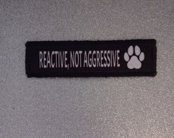 1.5 x 4.5 Inch Reactive Not Aggressive Dog Harness Vel Hook Backed Patch
