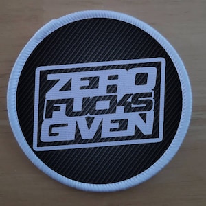 Zero Fucks Given Patch Badge