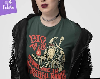 Big Talk for Someone in Fireball Range, Funny Wizard T-Shirt - Retro Fantasy Meme, Tabletop Gaming Humor