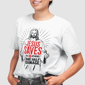 Unisex - Jesus Saves All Others Take Half Damage / T-Shirt / Dungeons & Dragons, RPG, Board Game, Gaming, Fantasy, Gift