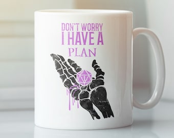 Don't Worry I Have A Plan / Keramiktasse 11 Unzen / Dungeons & Dragons, RPG, Brettspiel, Gaming, Fantasy, Geschenk