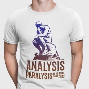 Unisexe - Paralysie de l&#39;analyse - C&#39;est toujours votre tour ? / T-Shirt / Donjons & Dragons, RPG, Jeu de société, Gaming, Fantaisie, Cadeau