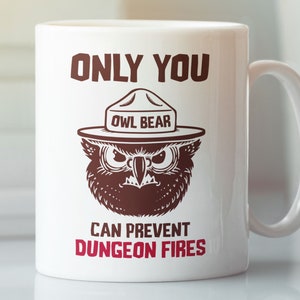 Only You Can Prevent Dungeon Fires / Ceramic Mug 11oz / Dungeons & Dragons, RPG, Board Game, Gaming, Fantasy, Gift