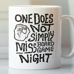 One Does Not Simply Miss Board Game Night / Ceramic Mug 11oz / Dungeons & Dragons, RPG, Board Game, Gaming, Fantasy, Gift