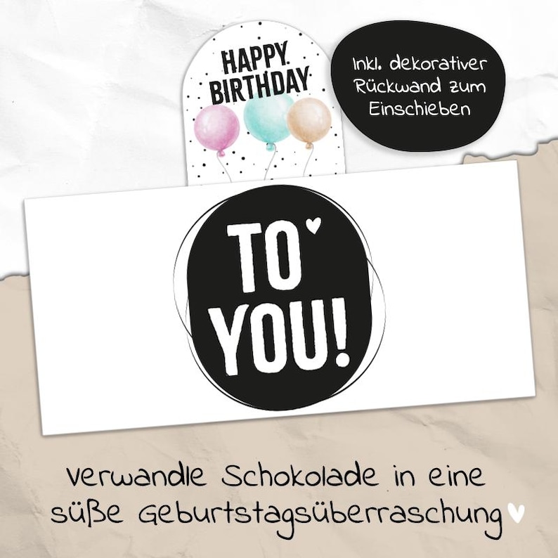 May include: A white card with the text "TO YOU!" inside a black circle. Above it, a card with "HAPPY BIRTHDAY" and three balloons. The image also includes text in German.