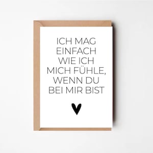 Ich mag einfach, wie ich mich fühle, wenn du bei mir bist – Romantische Karte für deinen Lieblingsmenschen | Postkarte | mit Briefumschlag