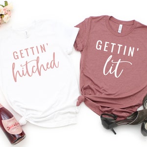 Gettin Hitched Shirts, Gettin Lit Shirts, Bachelorette Party Group Shirts, Bride Team Shirts, Bachelorette Shirts, Bridal Shirt. Bride Shirt