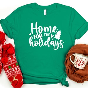 Home for the Holidays Shirt, Christmas Shirt, Christmas Apparel, Dear Santa Claus, Rudolph Red Nose, Christmas Gift, Ho Ho Ho, Holiday Break