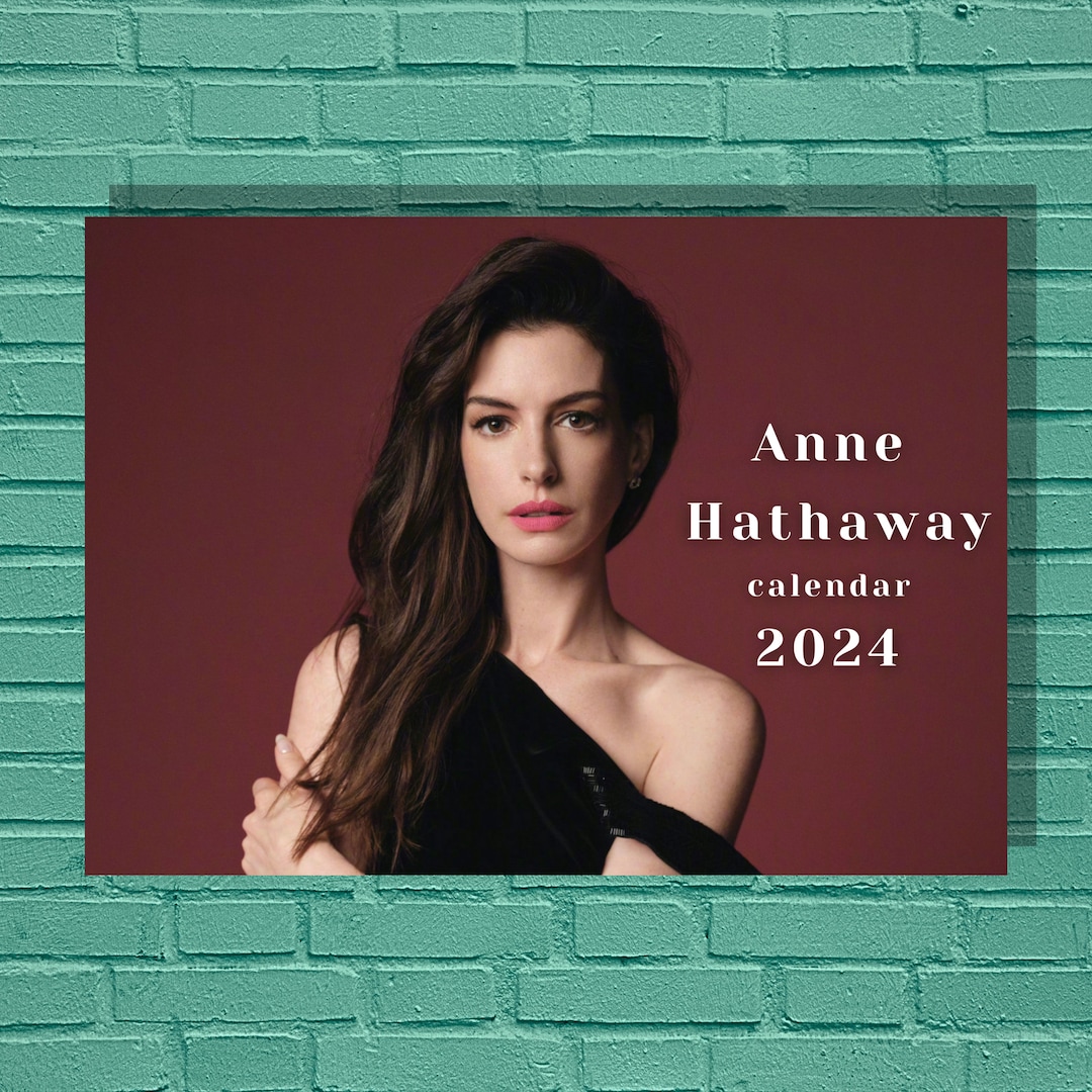 Anne Hathaway 2024 Calendar Etsy