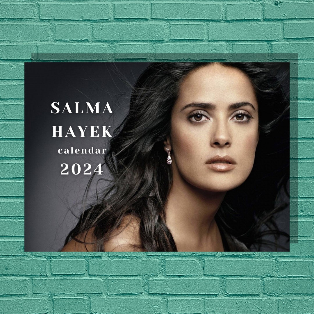 Salma Hayek 2024 Calendar Etsy