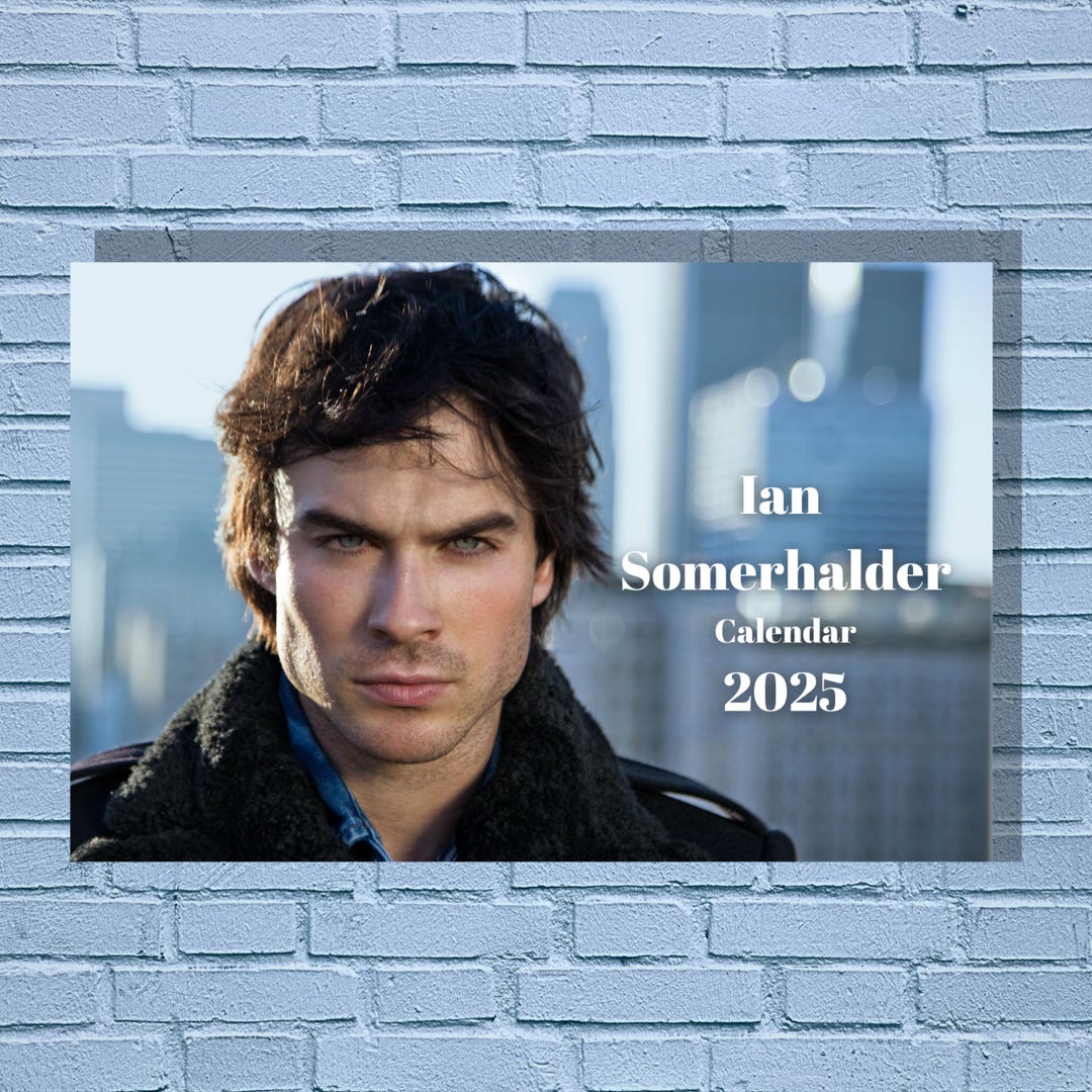 Ian Somerhalder 2025 Calendar Etsy