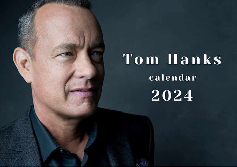 Tom Hanks 2024 Calendar Printable Etsy
